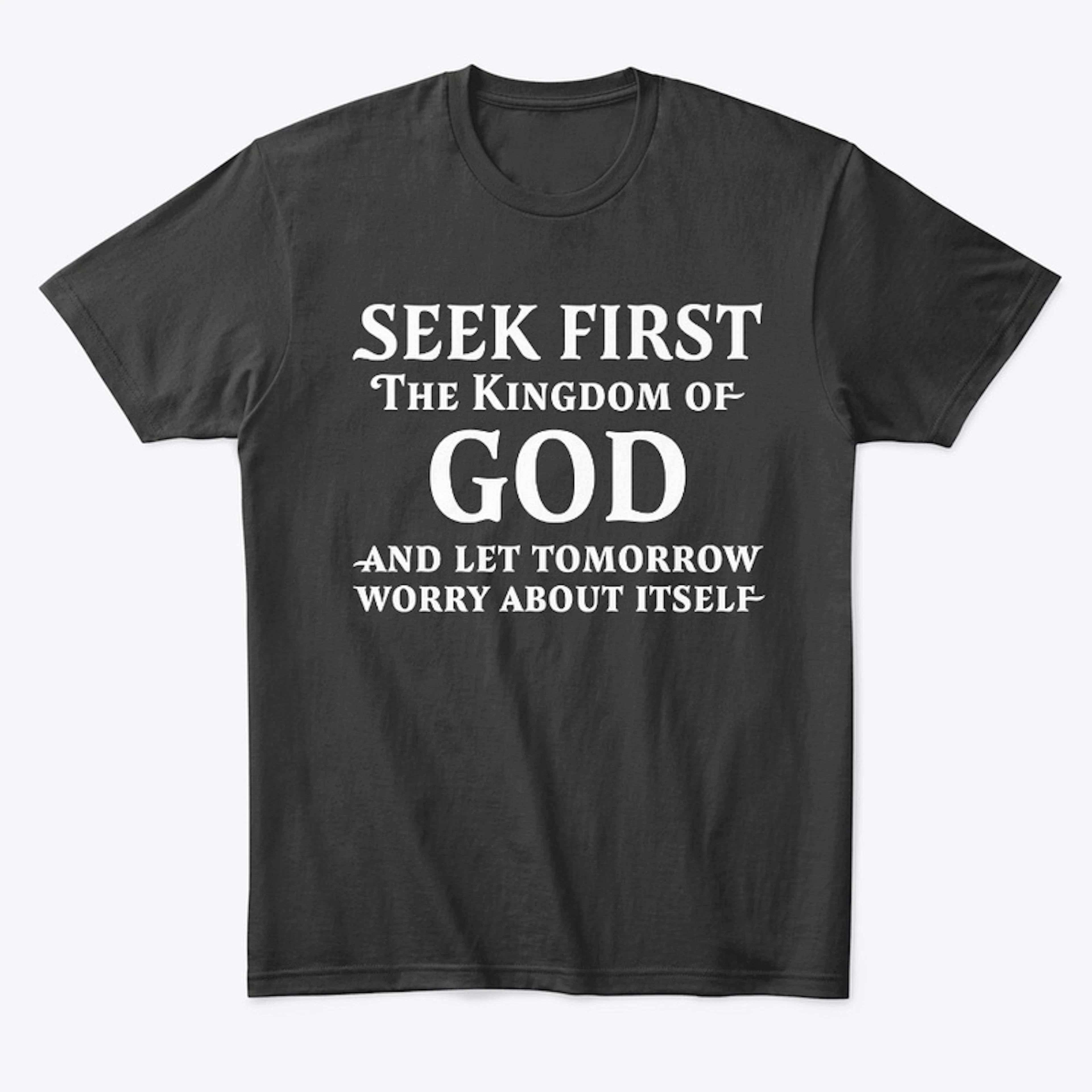 Seek First The Kingdom of God