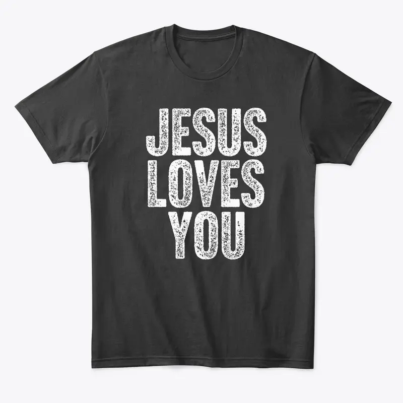 JESUS LOVES YOU T-Shirt